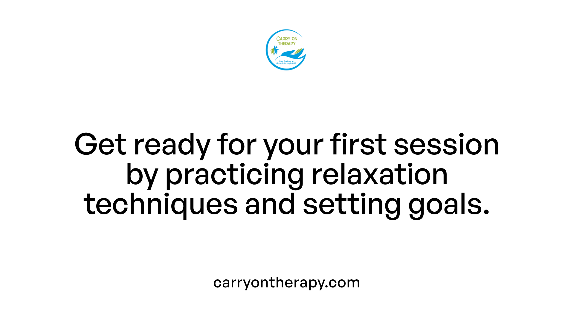 Get ready for your first session by practicing relaxation techniques and setting goals.