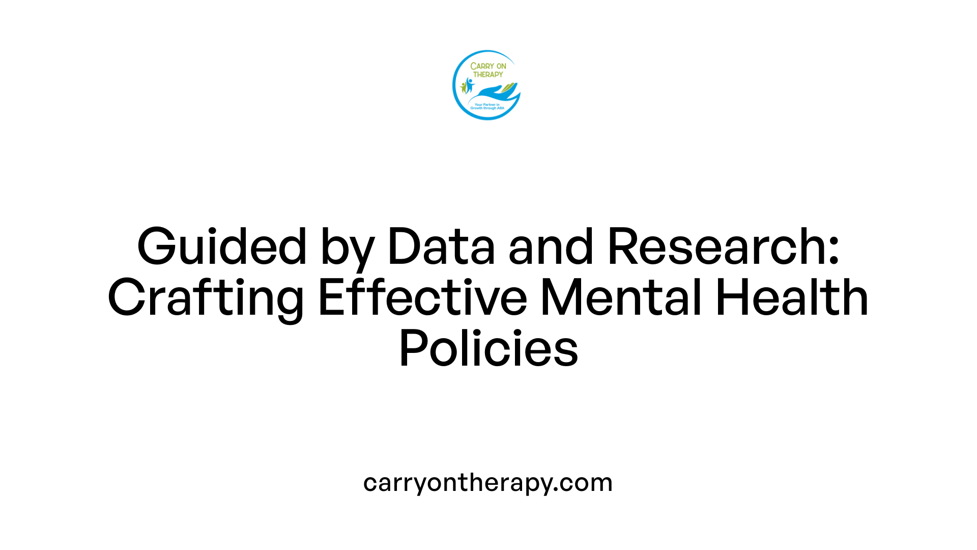 Guided by Data and Research: Crafting Effective Mental Health Policies