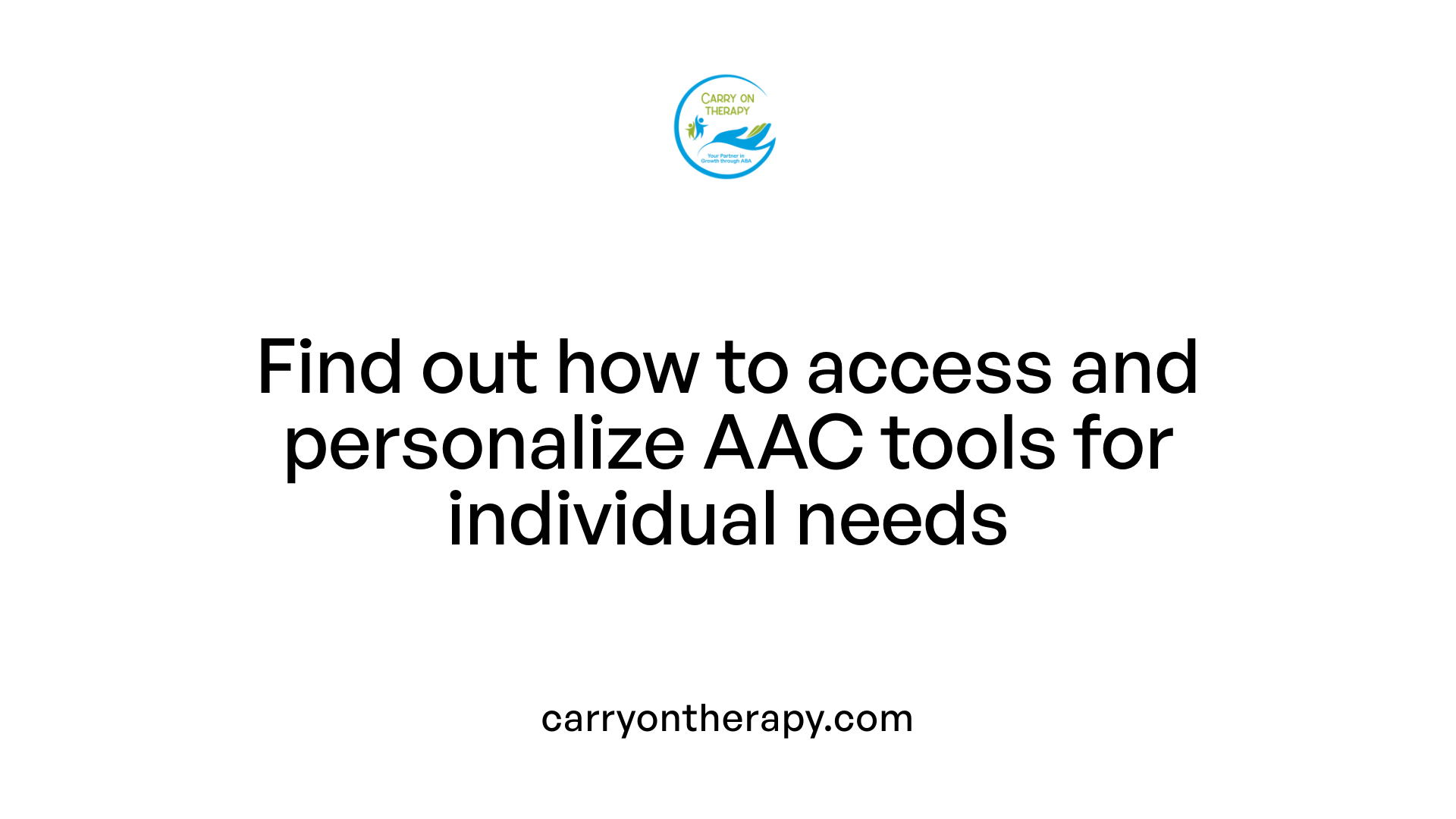 Find out how to access and personalize AAC tools for individual needs