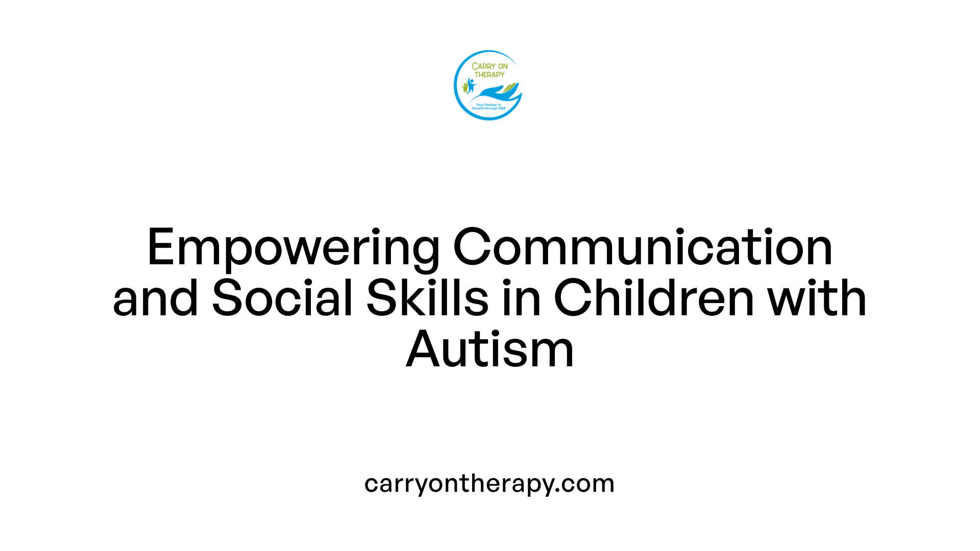 Empowering Communication and Social Skills in Children with Autism