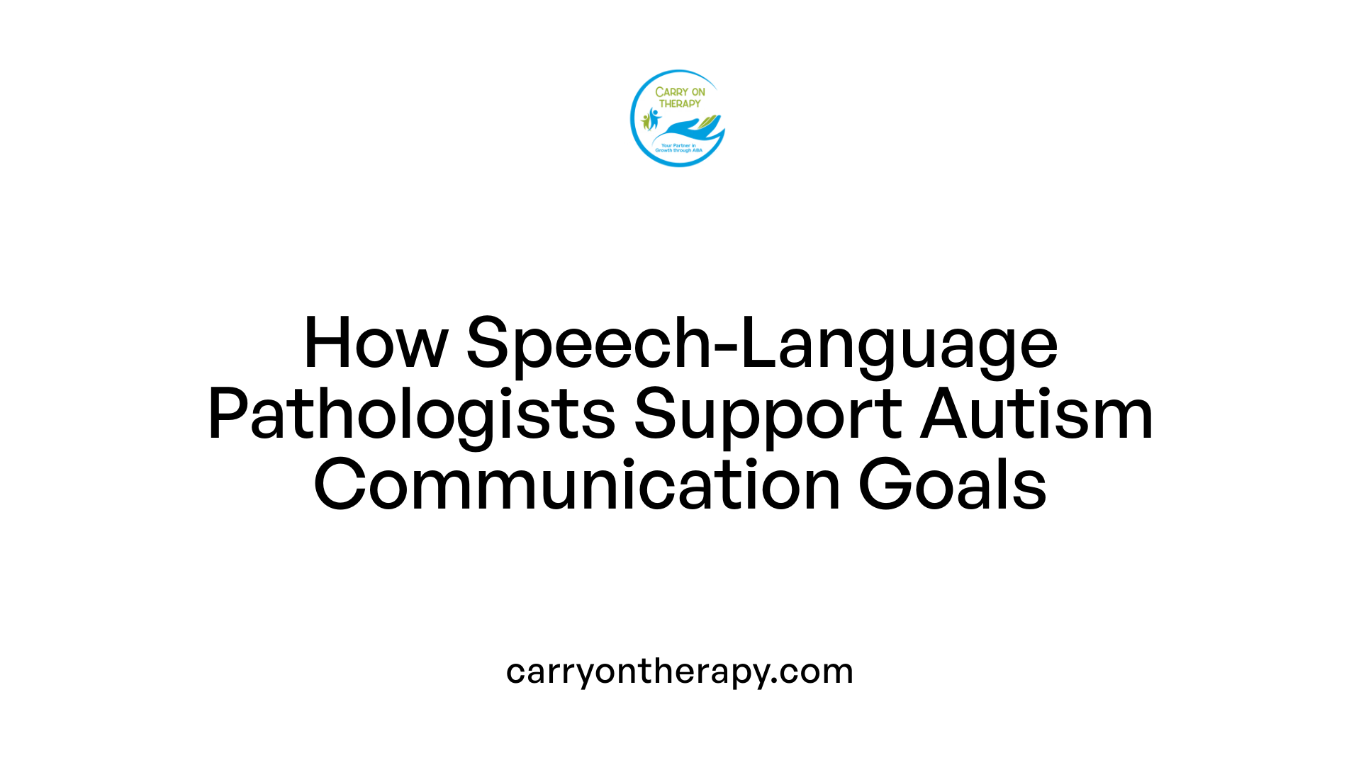 How Speech-Language Pathologists Support Autism Communication Goals
