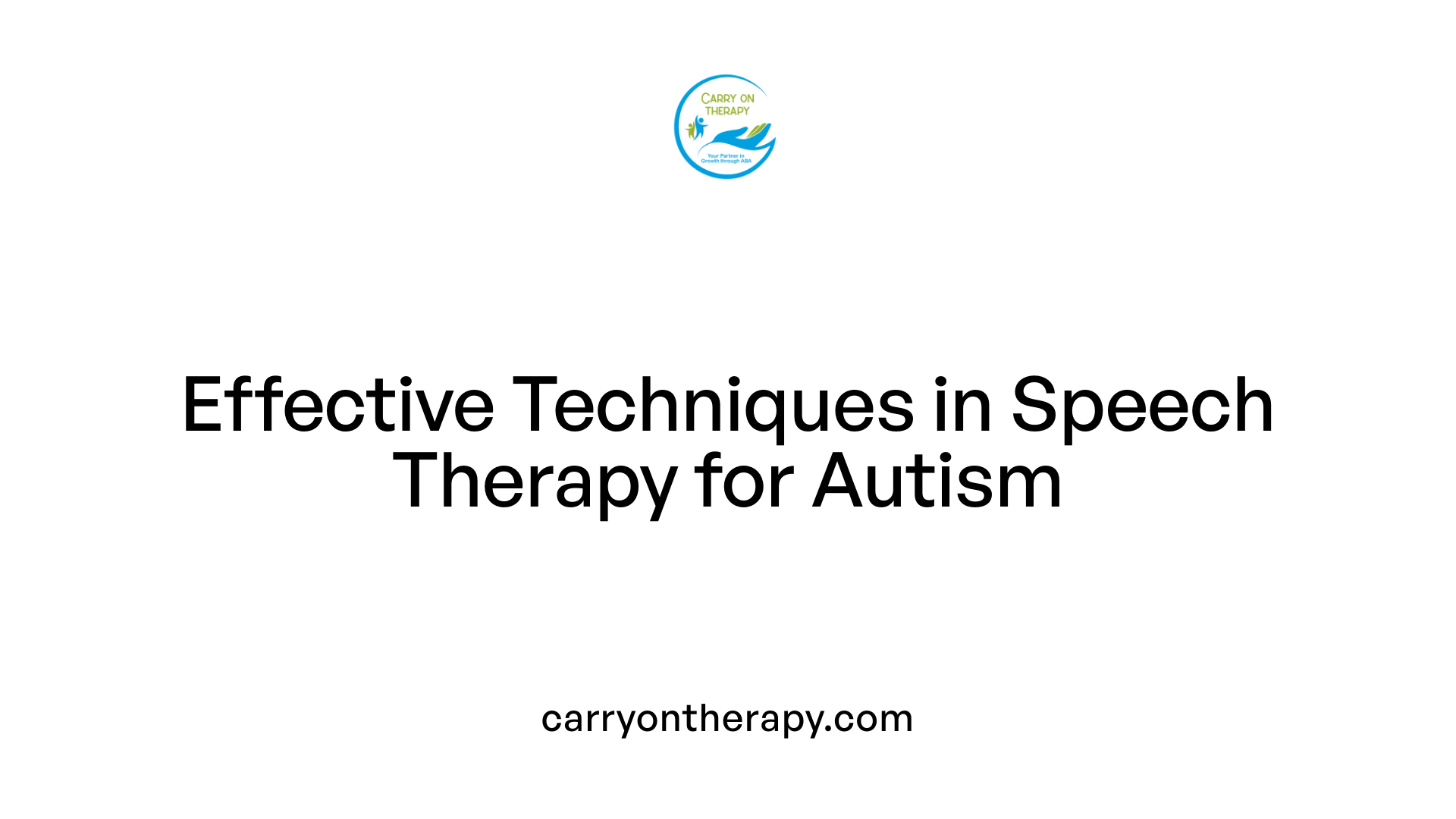 Effective Techniques in Speech Therapy for Autism