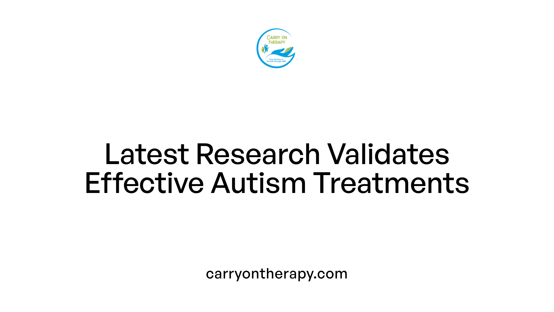 Latest Research Validates Effective Autism Treatments