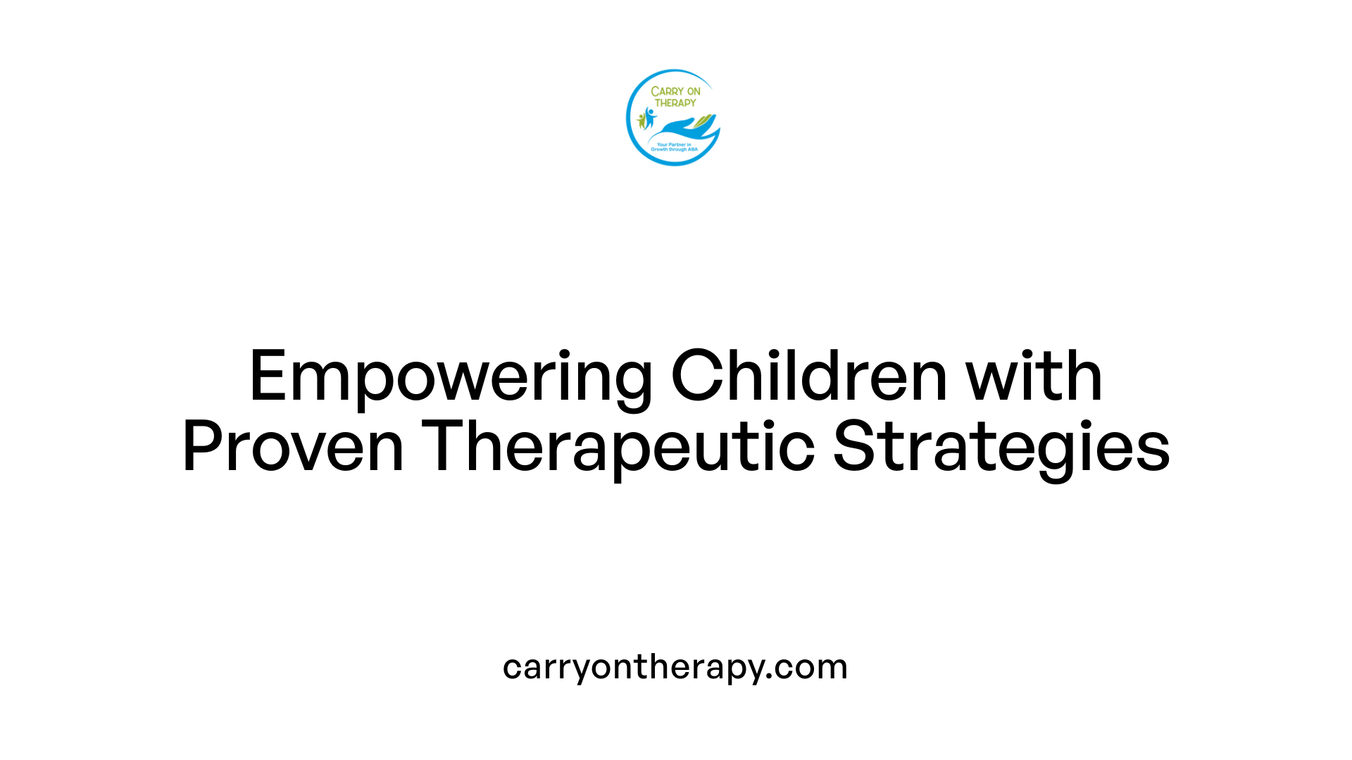 Empowering Children with Proven Therapeutic Strategies