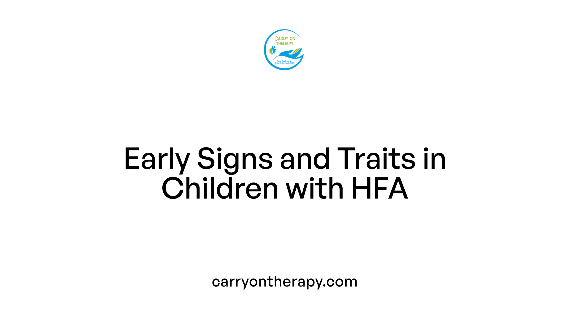Early Signs and Traits in Children with HFA