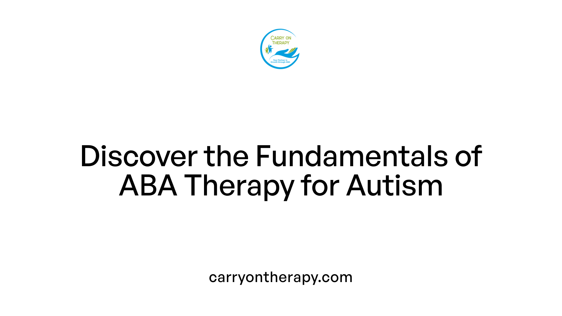 Discover the Fundamentals of ABA Therapy for Autism