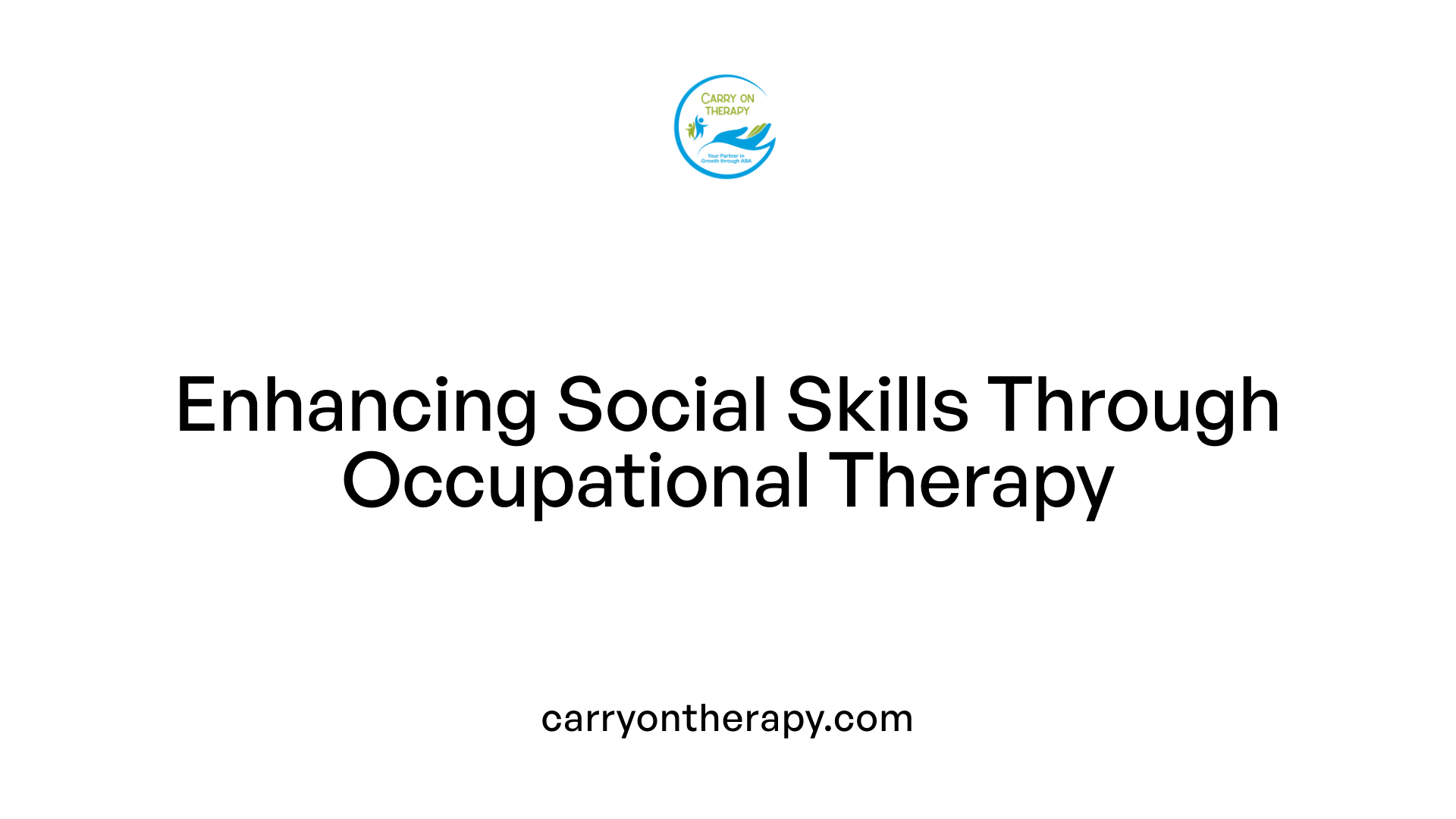Enhancing Social Skills Through Occupational Therapy