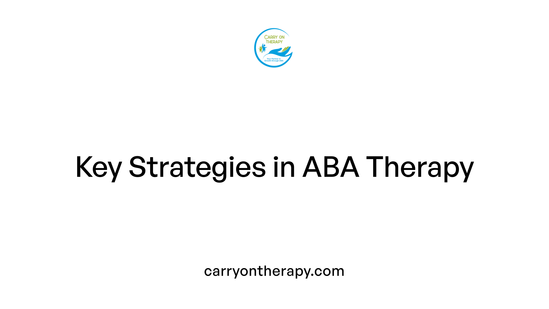 Key Strategies in ABA Therapy