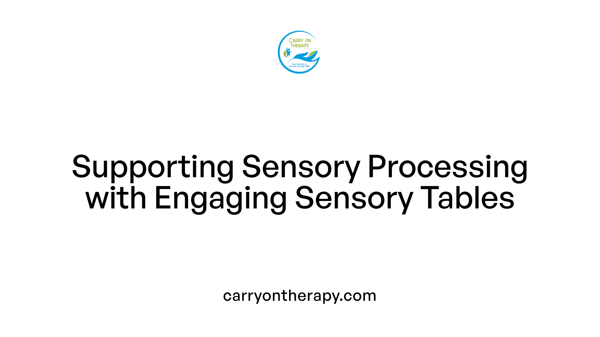 Supporting Sensory Processing with Engaging Sensory Tables