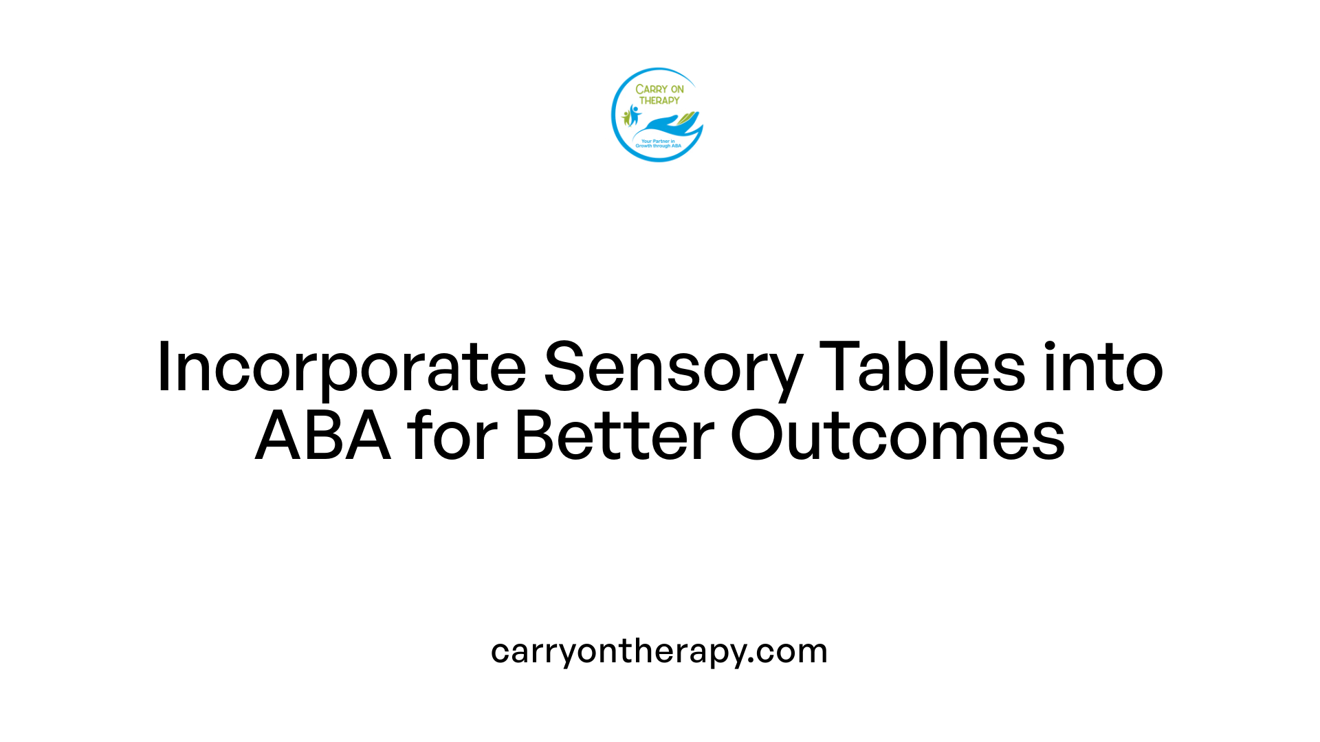 Incorporate Sensory Tables into ABA for Better Outcomes