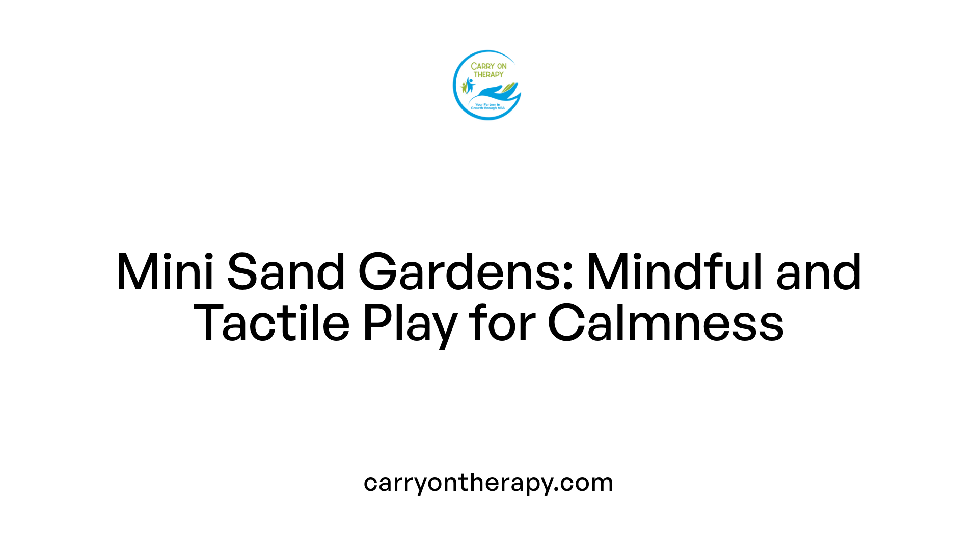 Mini Sand Gardens: Mindful and Tactile Play for Calmness