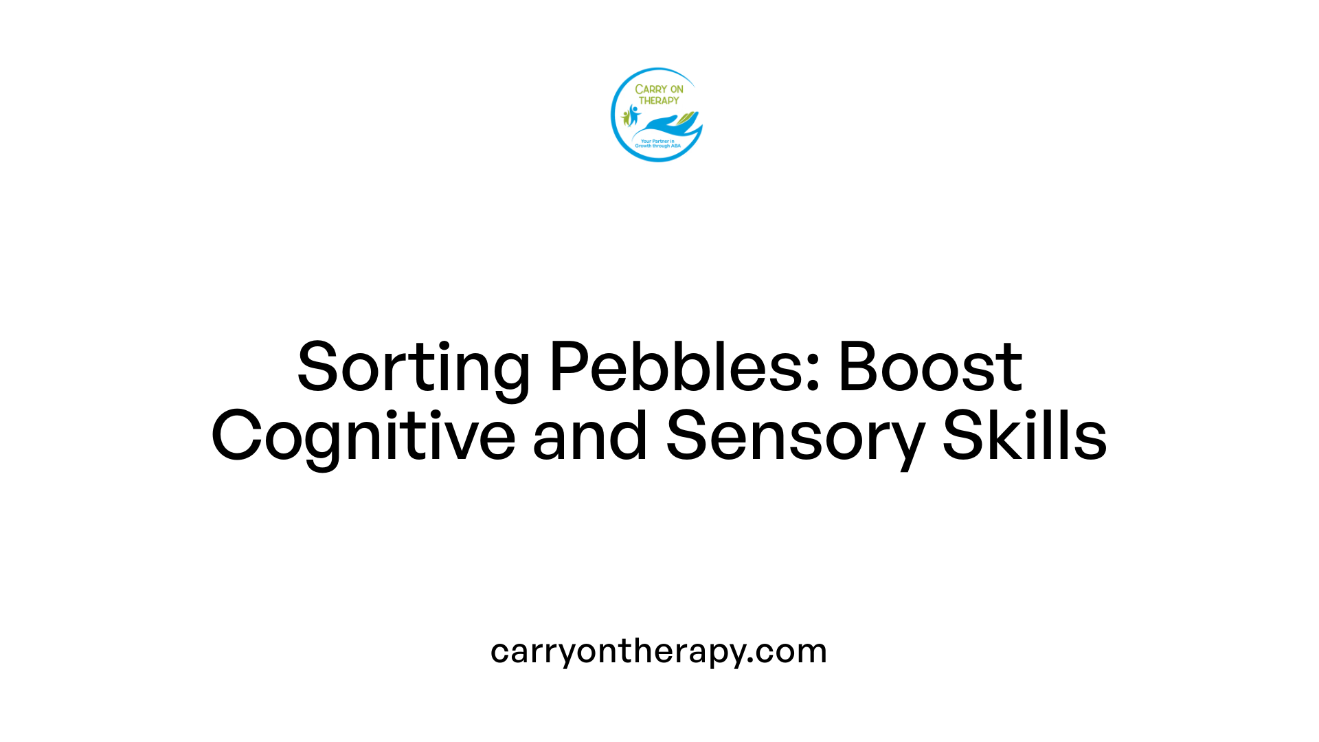 Sorting Pebbles: Boost Cognitive and Sensory Skills