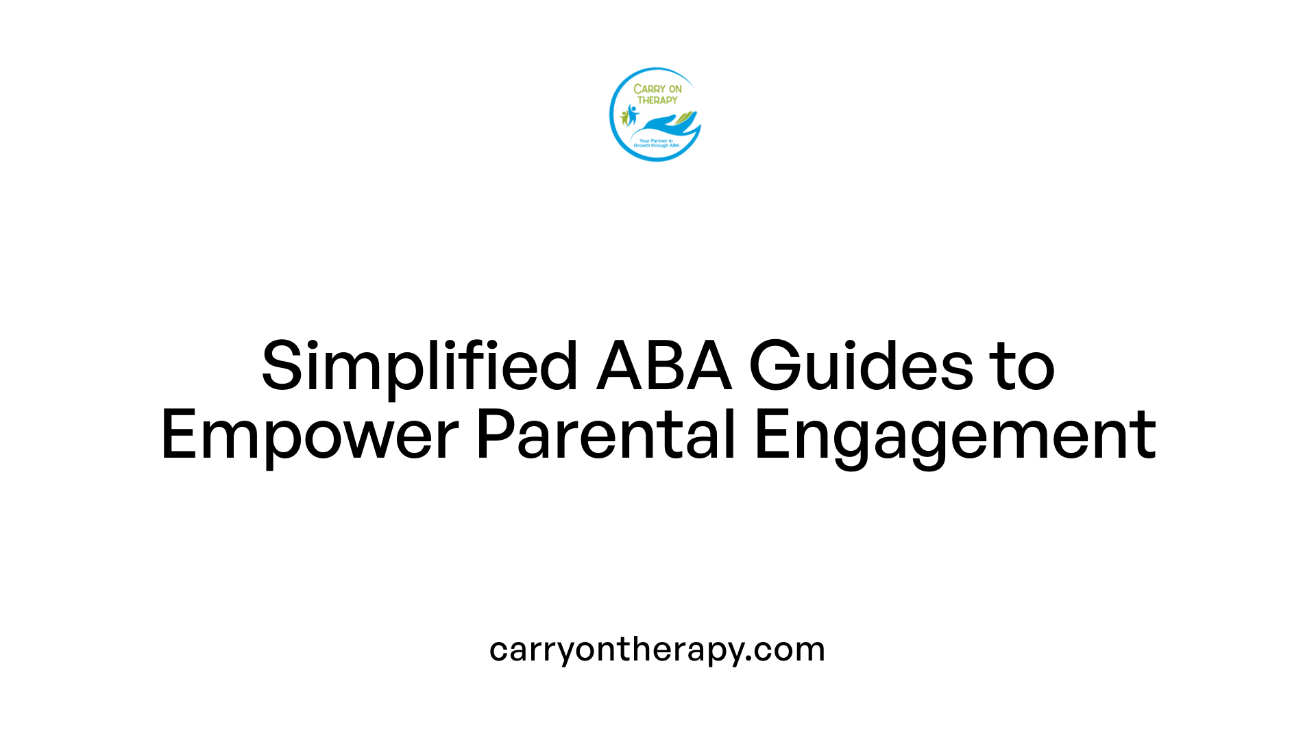 Simplified ABA Guides to Empower Parental Engagement