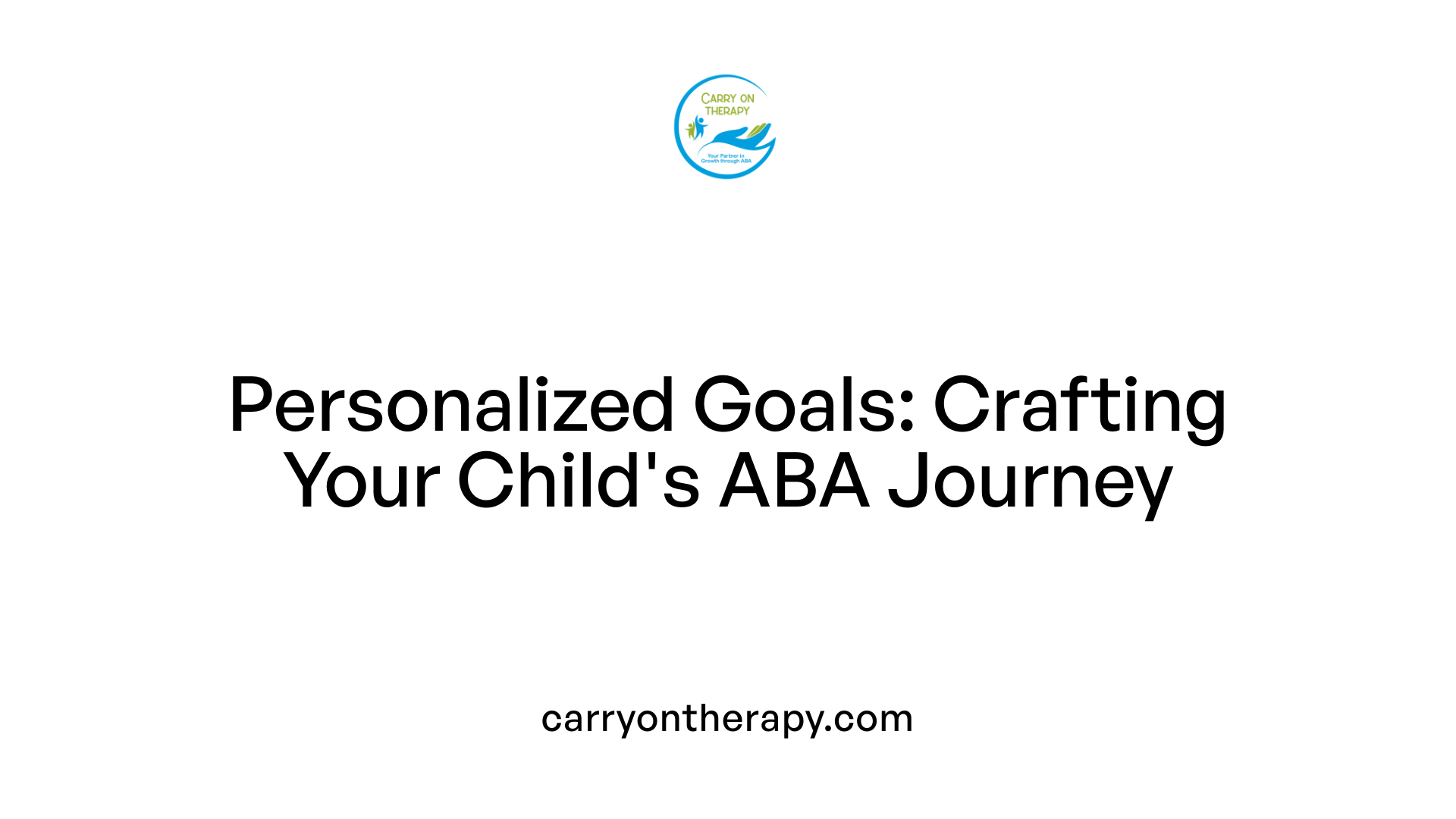 Personalized Goals: Crafting Your Child's ABA Journey