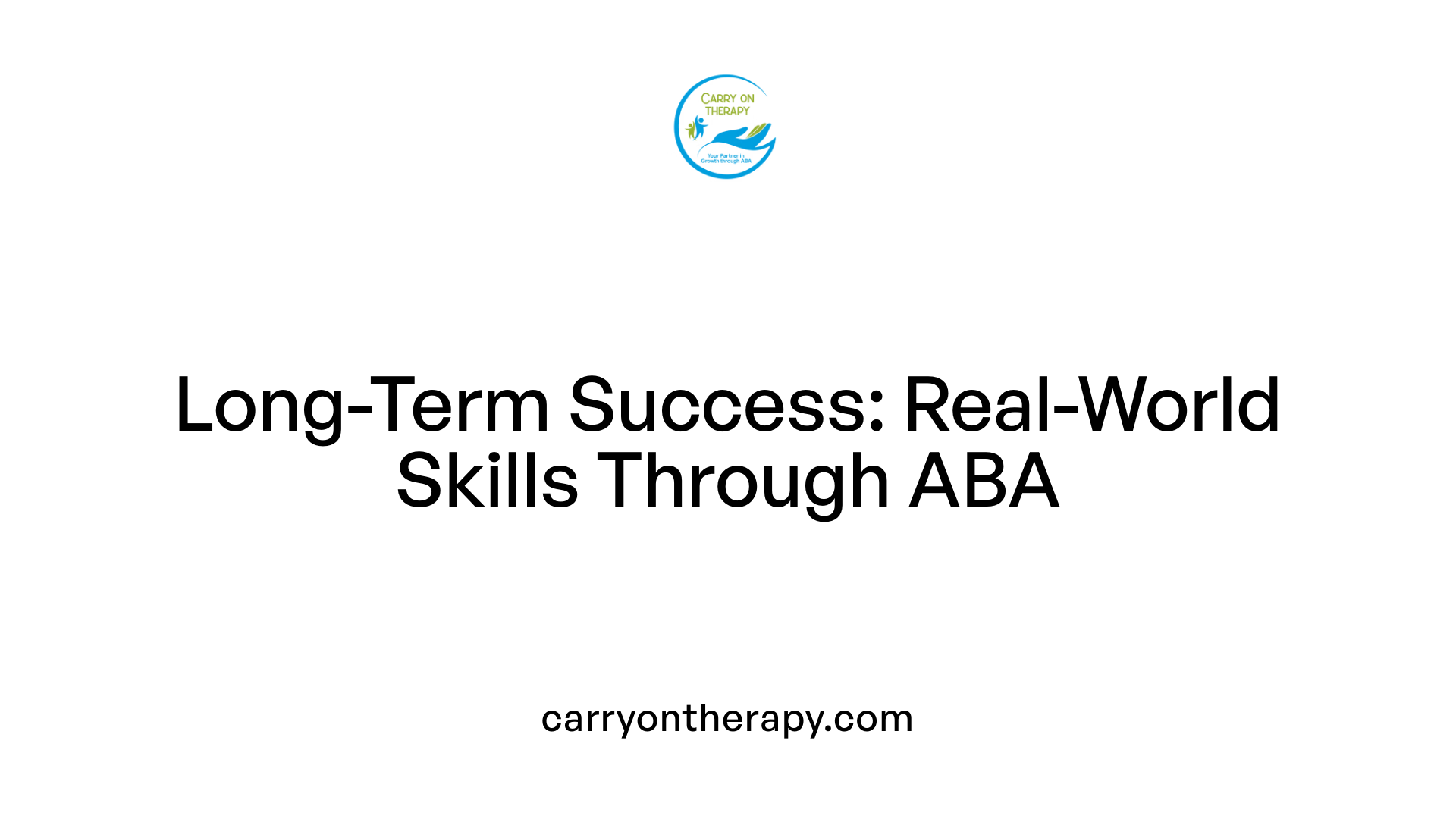 Long-Term Success: Real-World Skills Through ABA