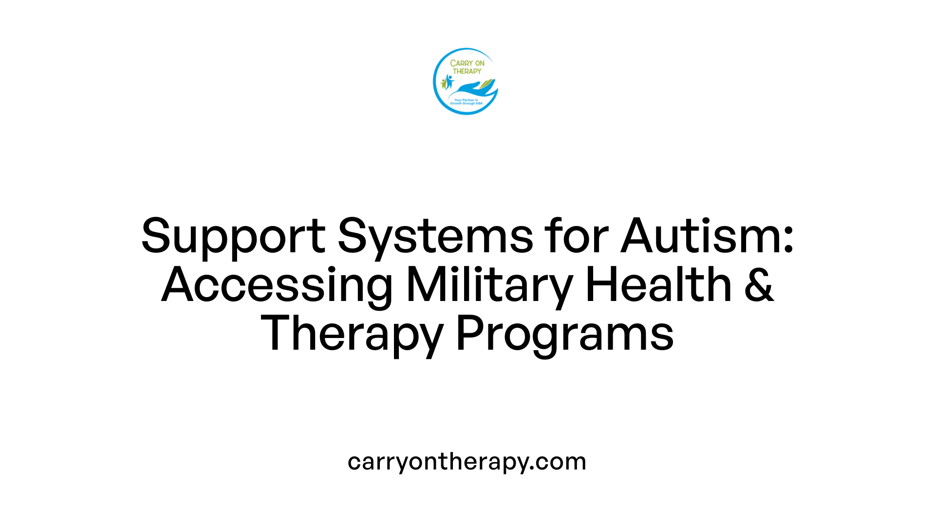 Support Systems for Autism: Accessing Military Health &amp; Therapy Programs