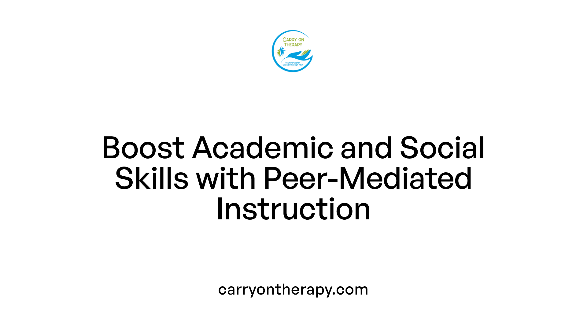 Boost Academic and Social Skills with Peer-Mediated Instruction