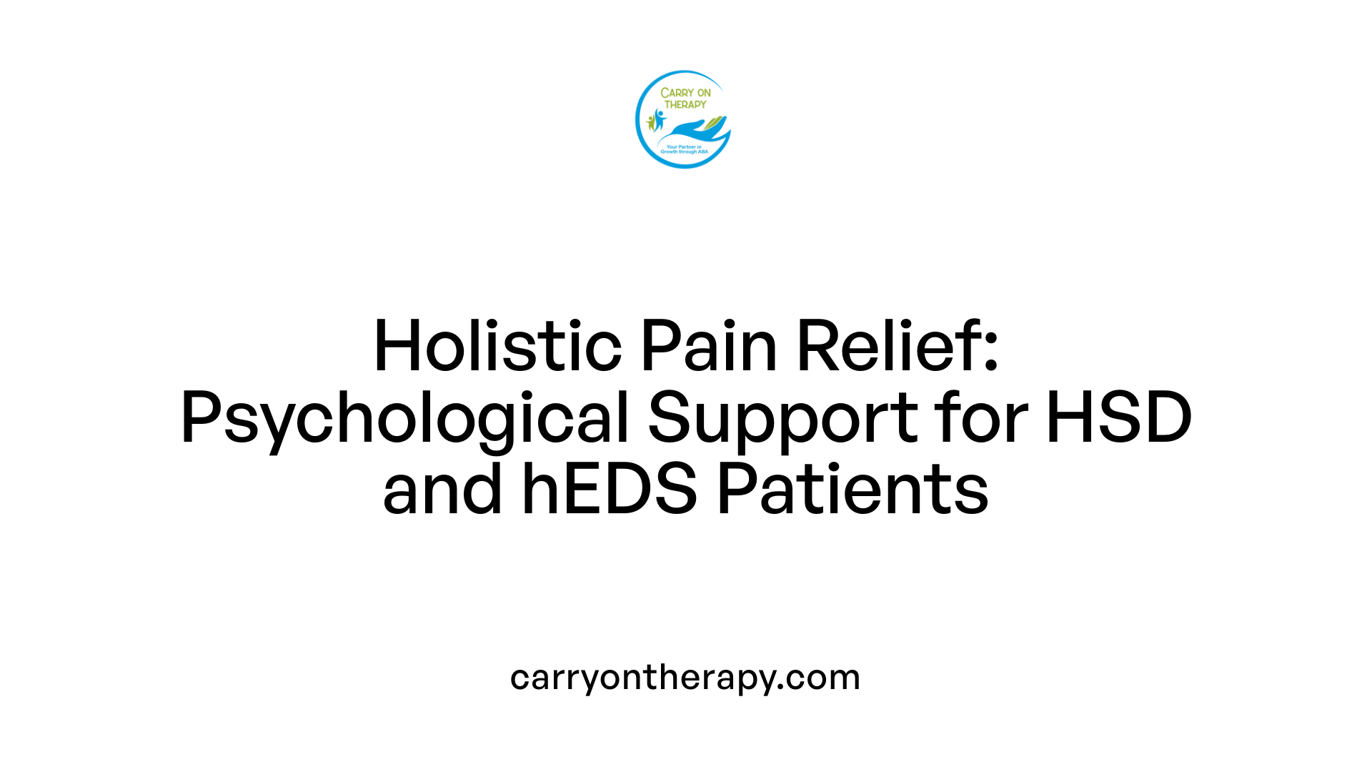 Holistic Pain Relief: Psychological Support for HSD and hEDS Patients