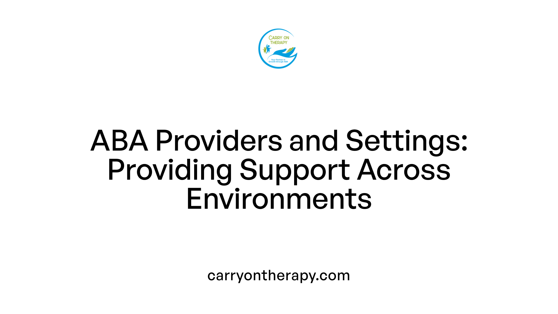 ABA Providers and Settings: Providing Support Across Environments