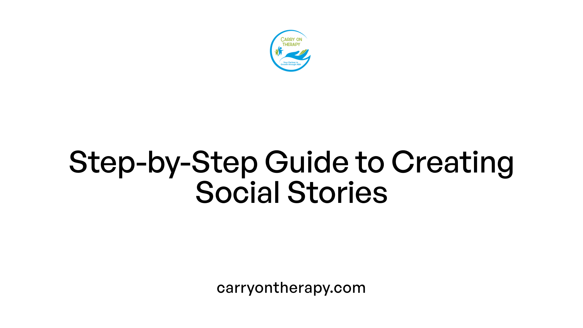 Step-by-Step Guide to Creating Social Stories