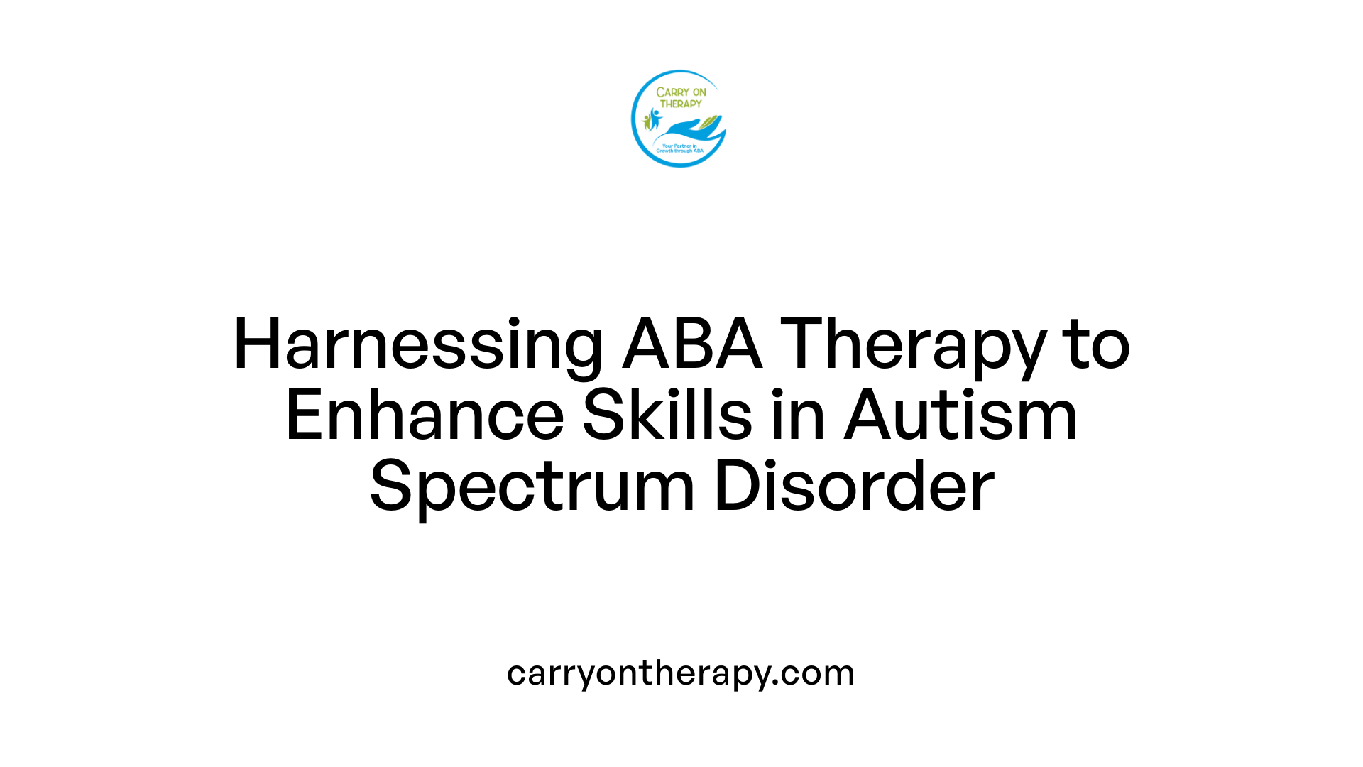 Harnessing ABA Therapy to Enhance Skills in Autism Spectrum Disorder