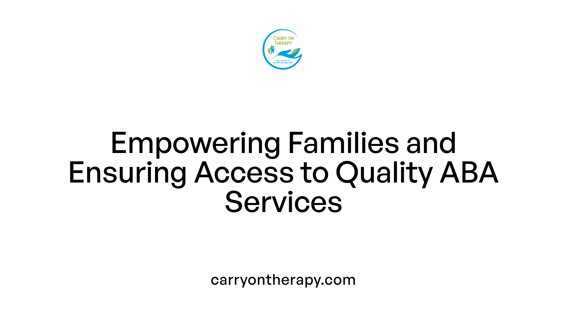 Empowering Families and Ensuring Access to Quality ABA Services