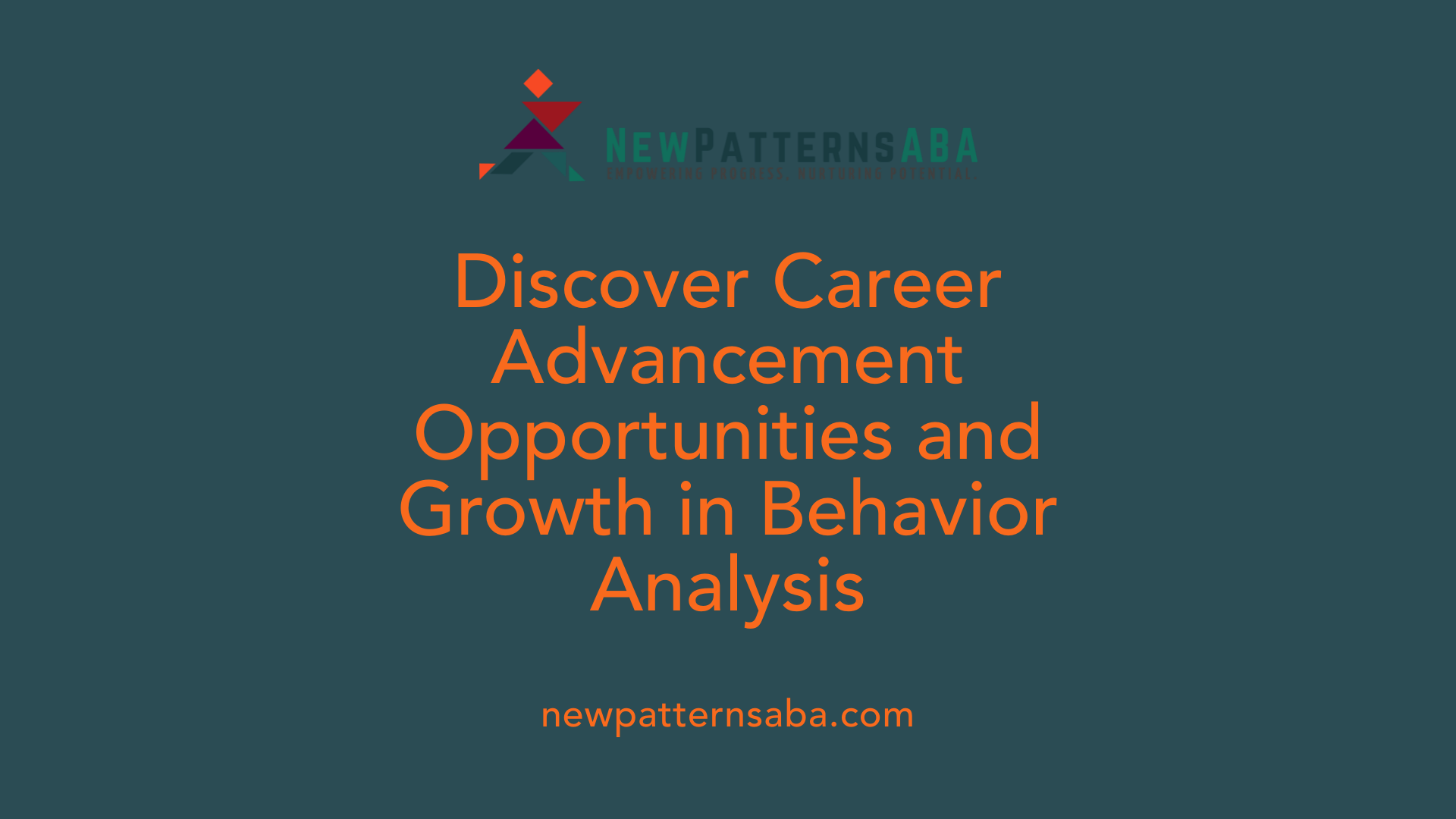 Discover Career Advancement Opportunities and Growth in Behavior Analysis