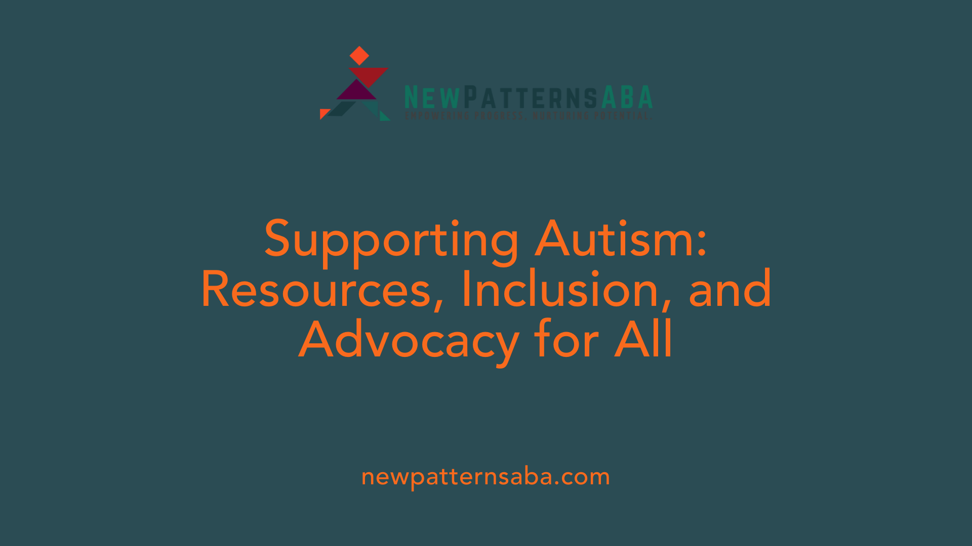 Supporting Autism: Resources, Inclusion, and Advocacy for All