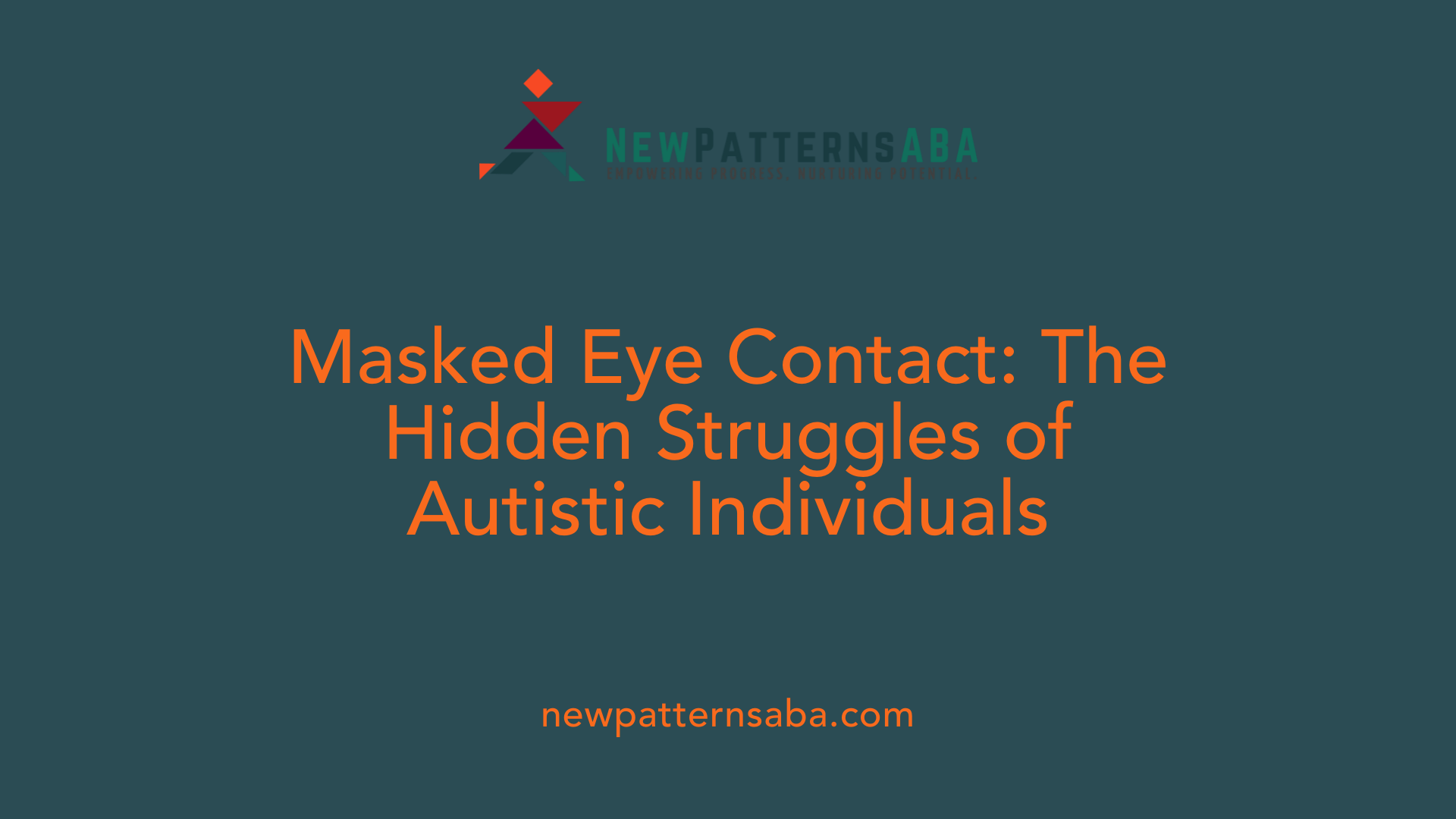 Masked Eye Contact: The Hidden Struggles of Autistic Individuals