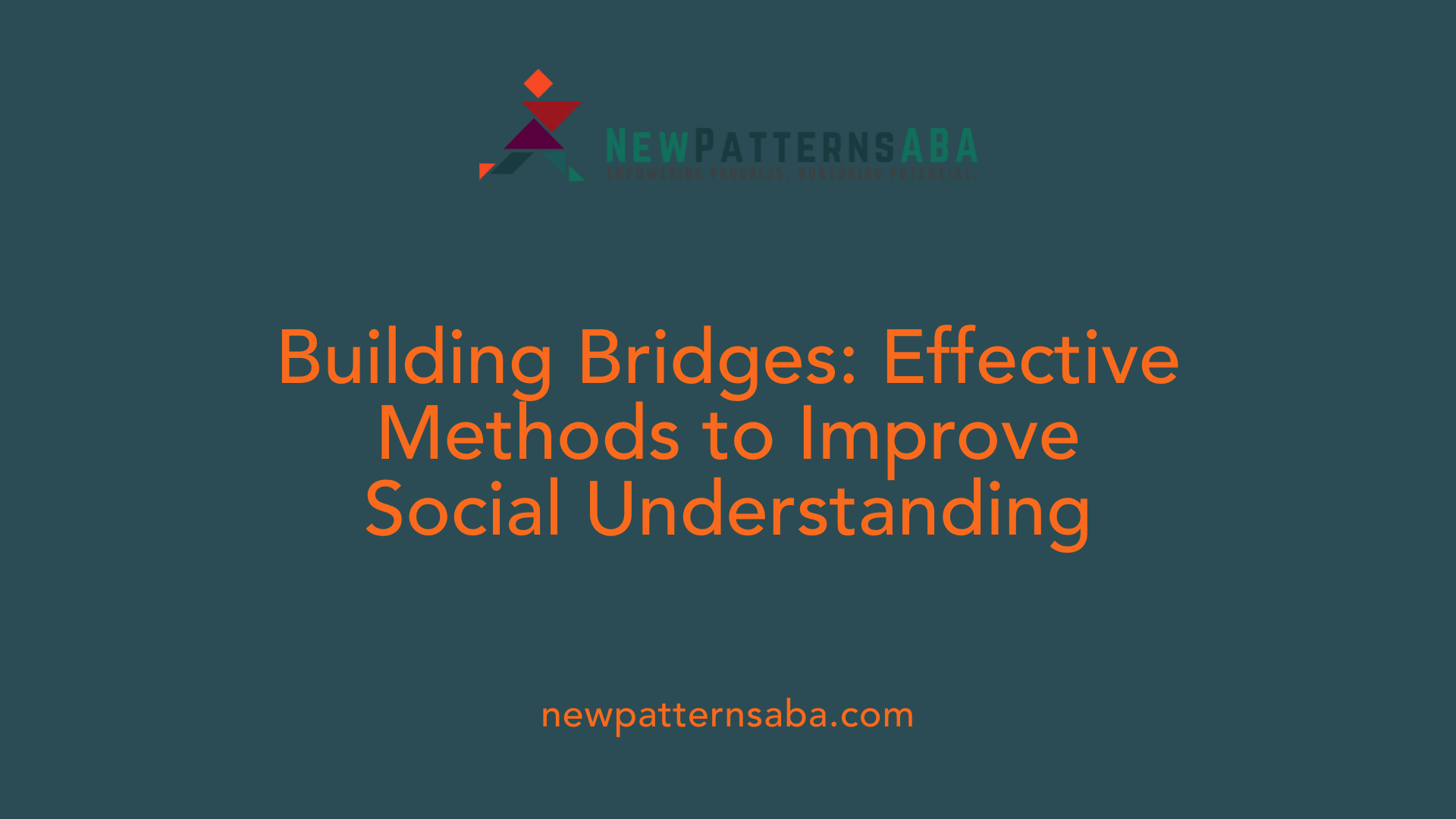 Building Bridges: Effective Methods to Improve Social Understanding