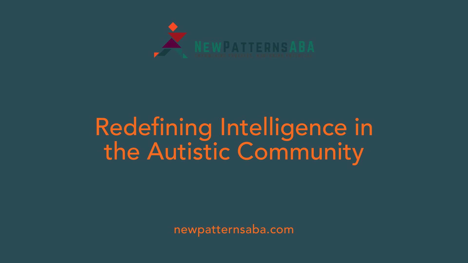 Redefining Intelligence in the Autistic Community