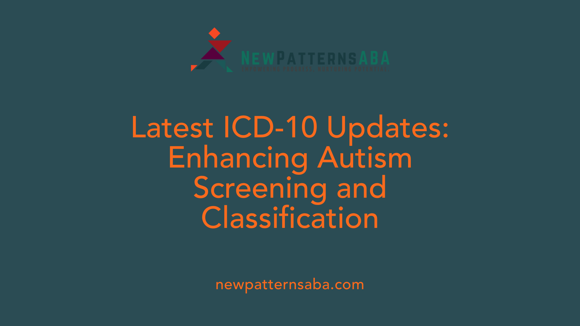 Latest ICD-10 Updates: Enhancing Autism Screening and Classification