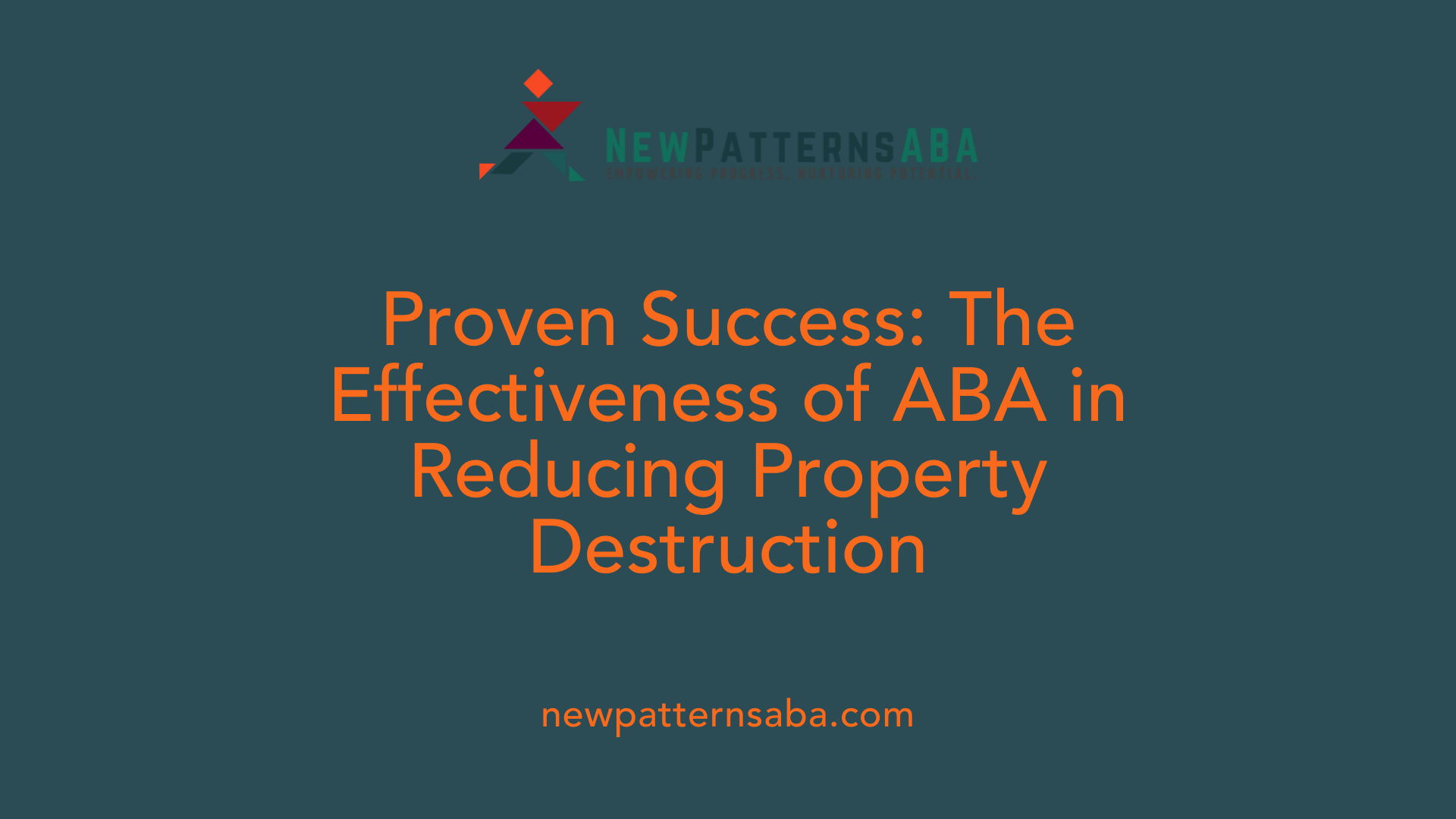 Proven Success: The Effectiveness of ABA in Reducing Property Destruction