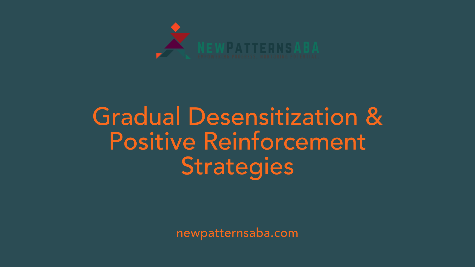 Gradual Desensitization &amp; Positive Reinforcement Strategies