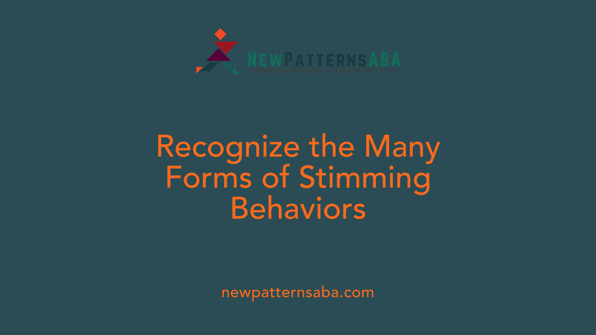Recognize the Many Forms of Stimming Behaviors