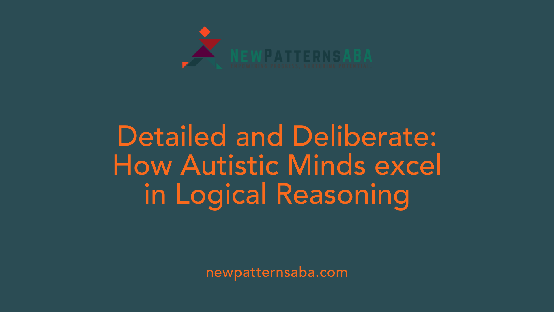 Detailed and Deliberate: How Autistic Minds excel in Logical Reasoning