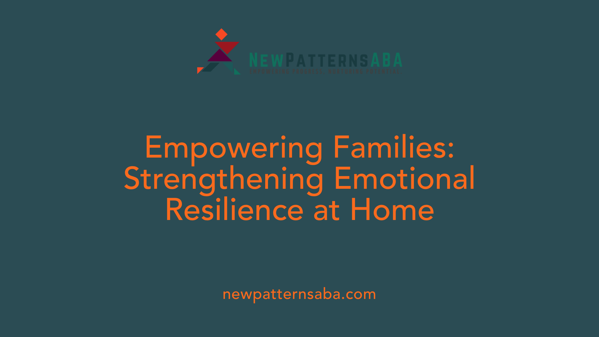 Empowering Families: Strengthening Emotional Resilience at Home