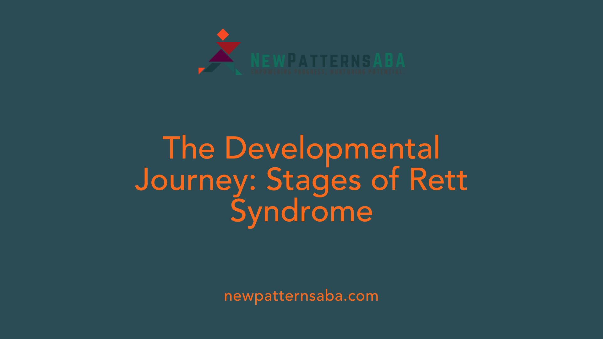 The Developmental Journey: Stages of Rett Syndrome
