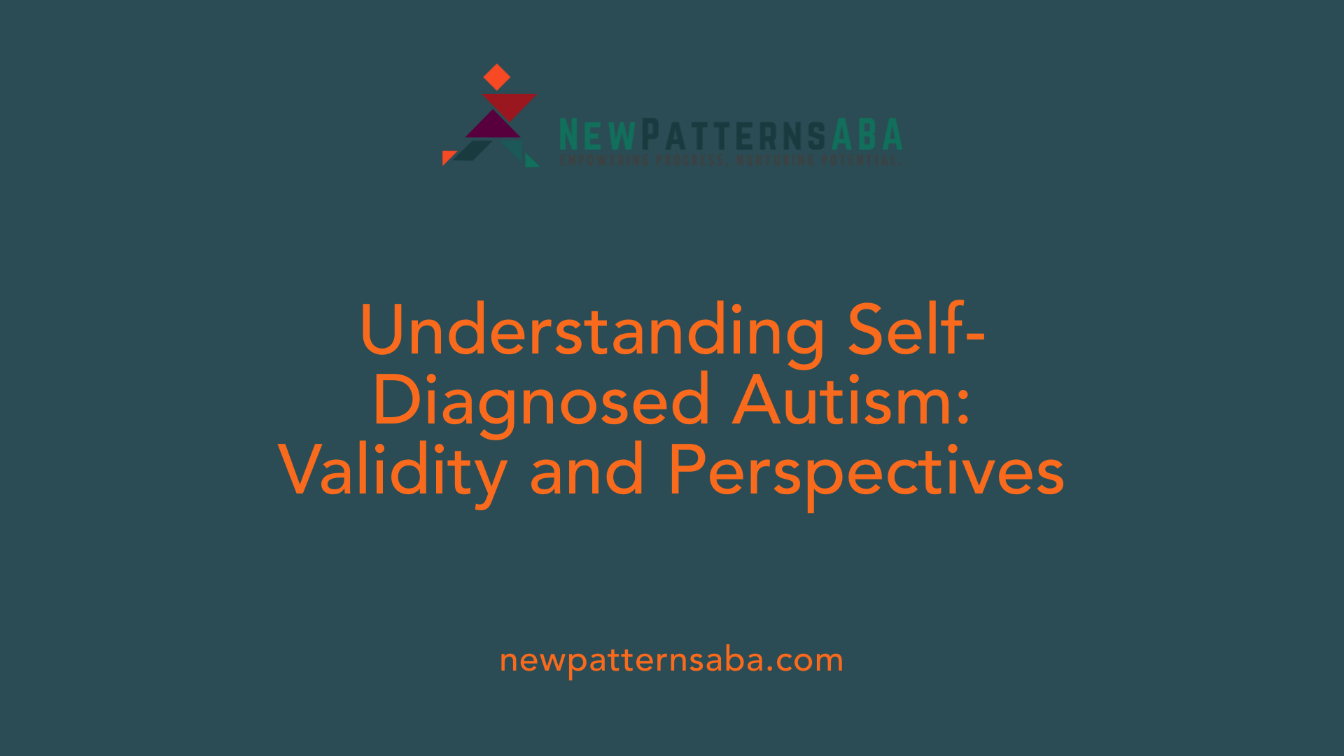 Understanding Self-Diagnosed Autism: Validity and Perspectives