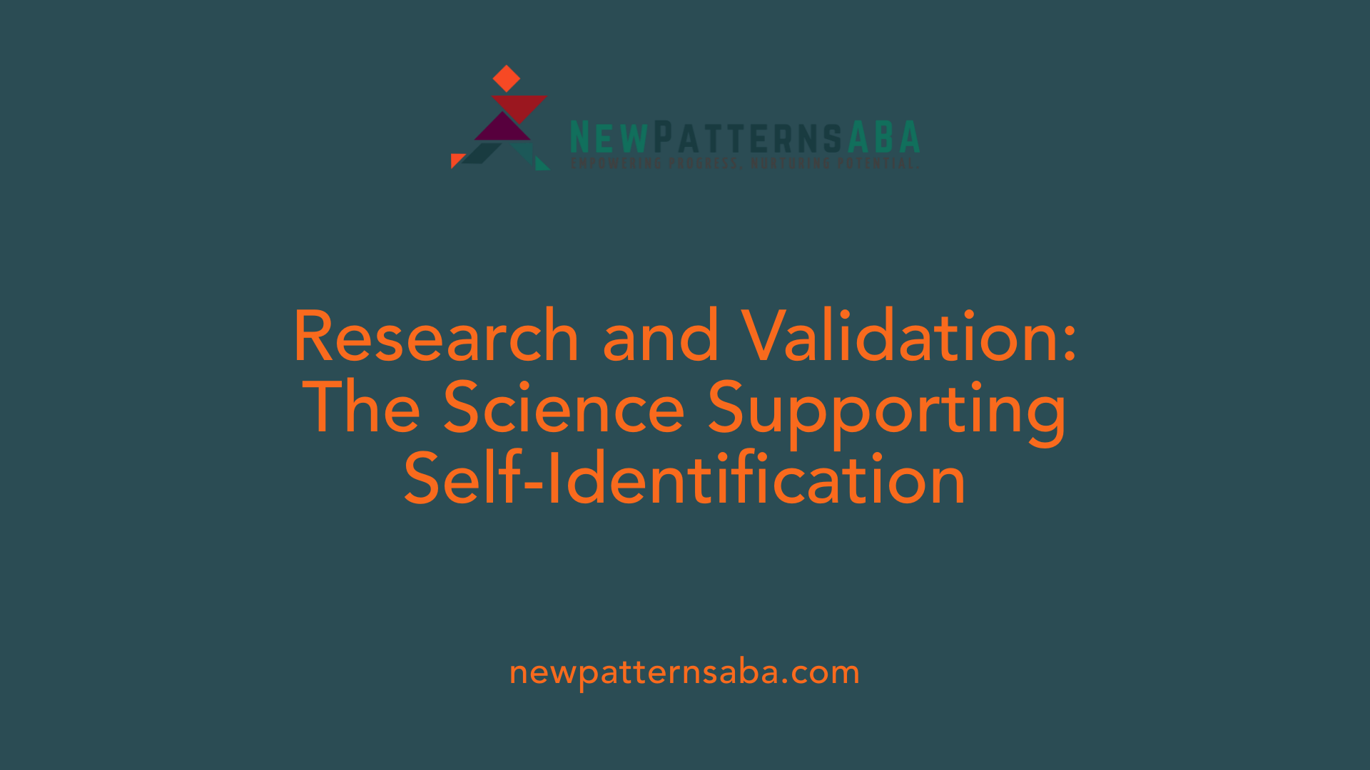Research and Validation: The Science Supporting Self-Identification