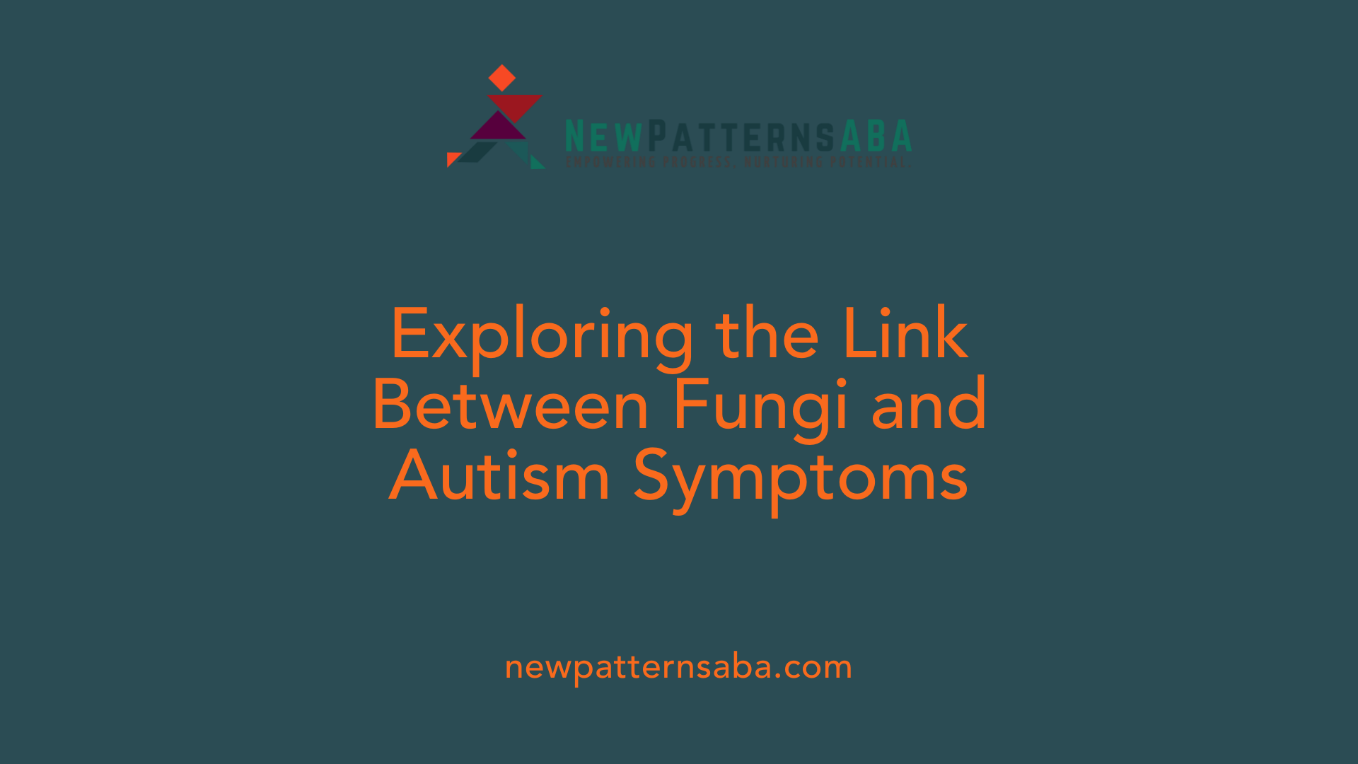 Exploring the Link Between Fungi and Autism Symptoms