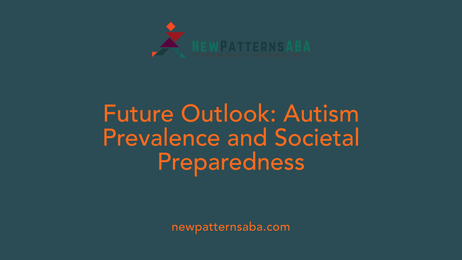 Future Outlook: Autism Prevalence and Societal Preparedness