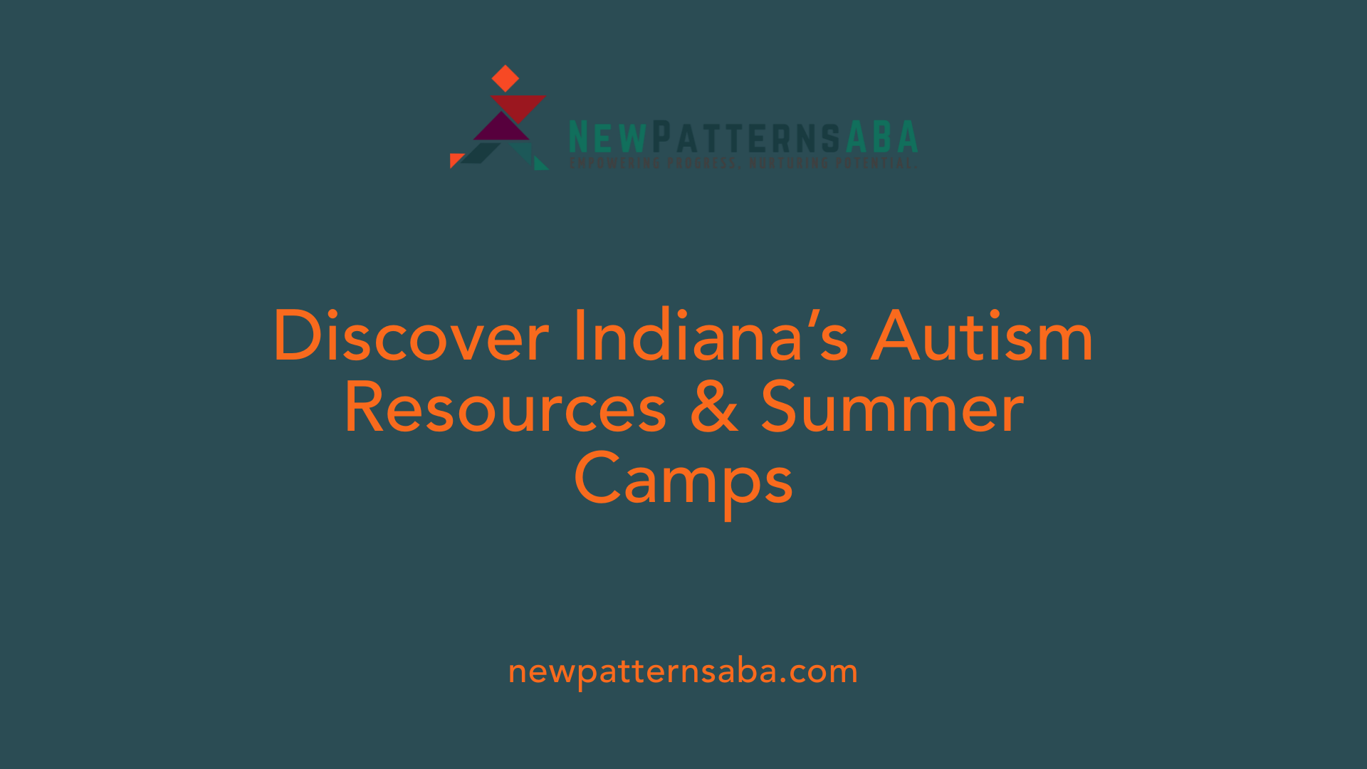 Discover Indiana’s Autism Resources &amp; Summer Camps