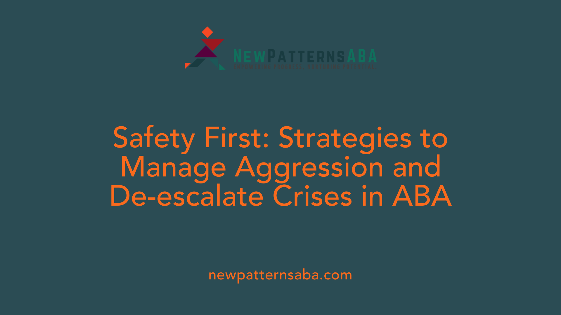 Safety First: Strategies to Manage Aggression and De-escalate Crises in ABA