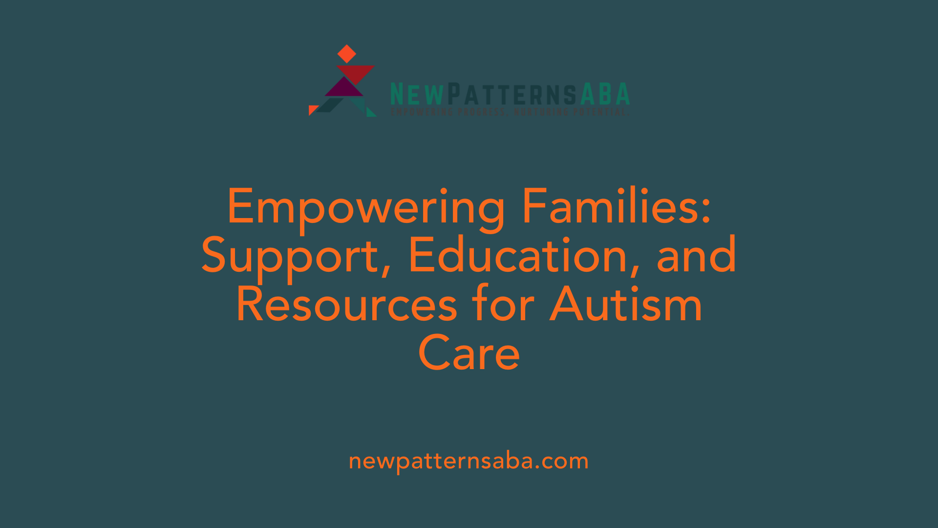 Empowering Families: Support, Education, and Resources for Autism Care
