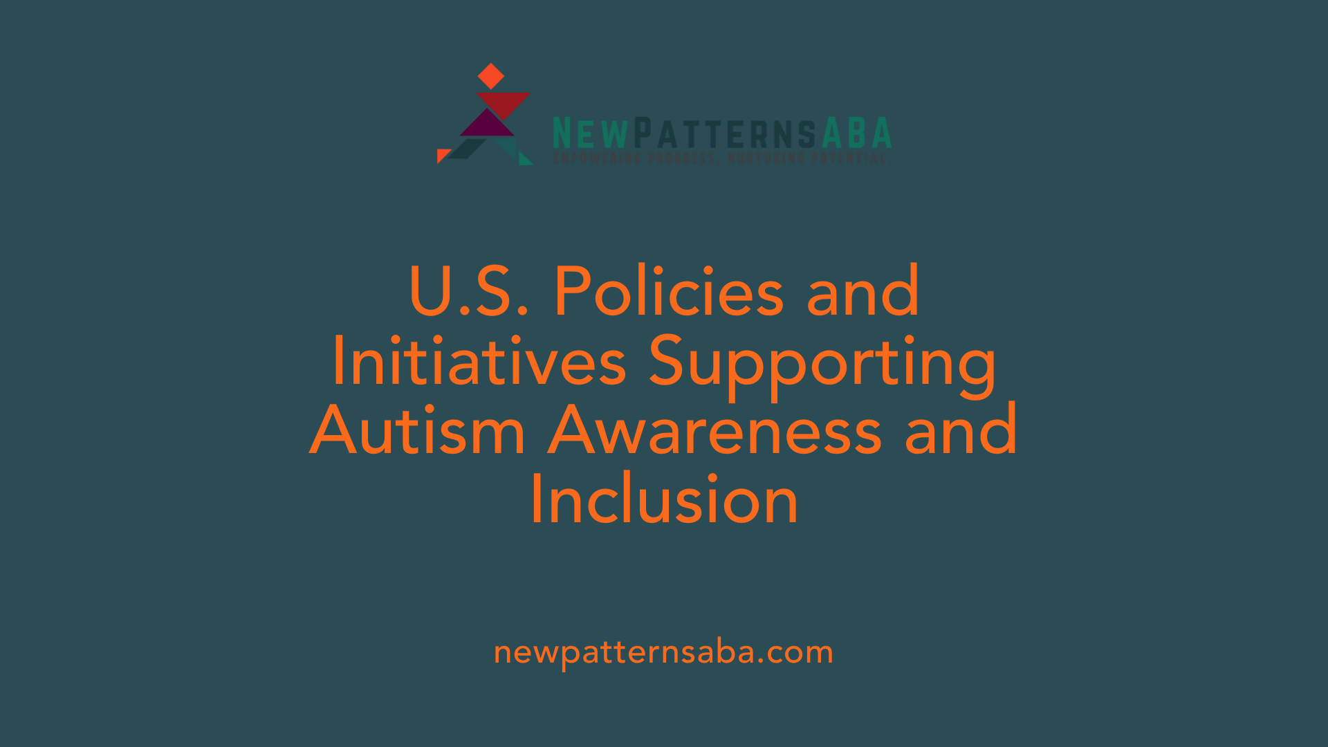 U.S. Policies and Initiatives Supporting Autism Awareness and Inclusion