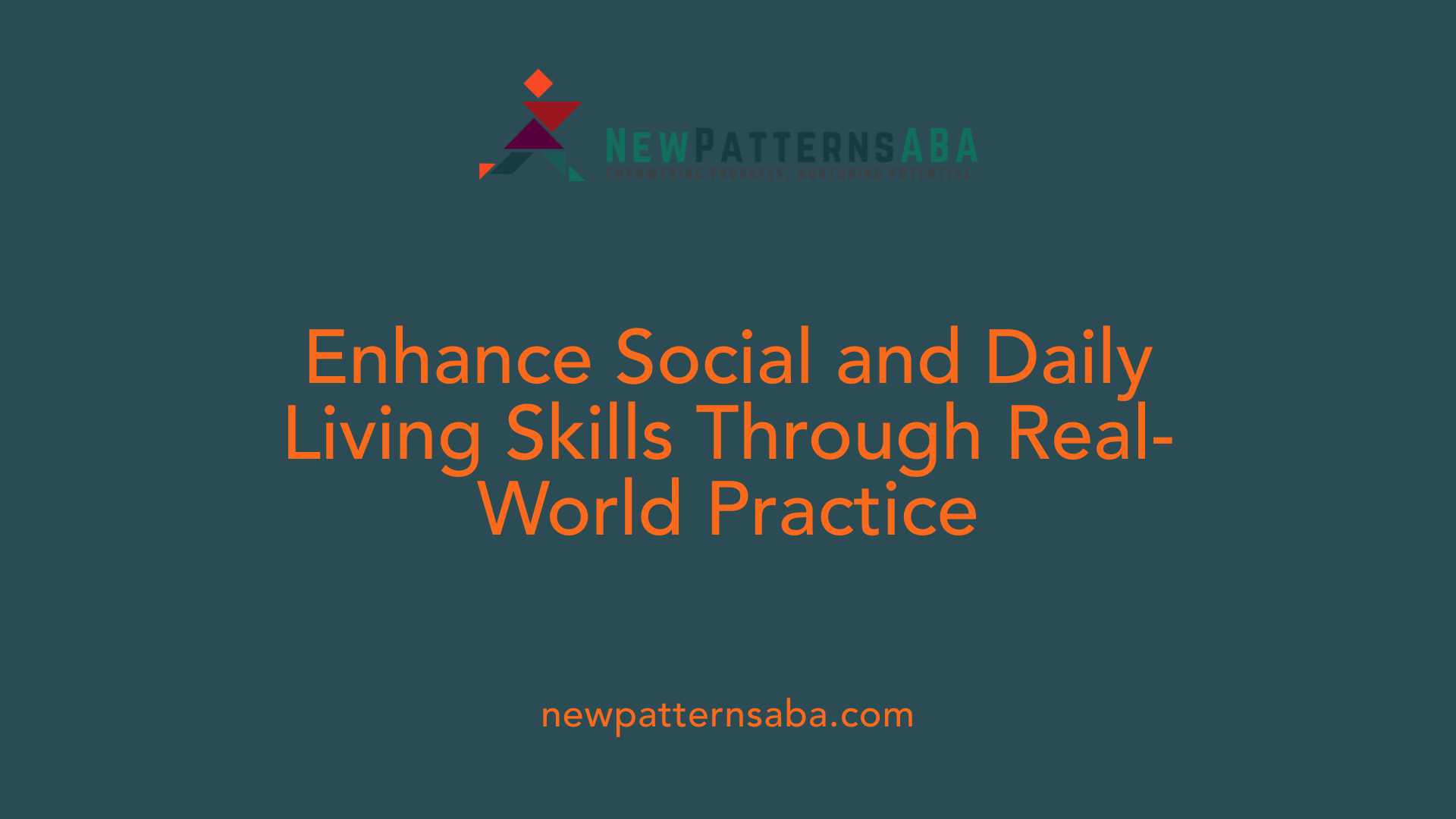 Enhance Social and Daily Living Skills Through Real-World Practice