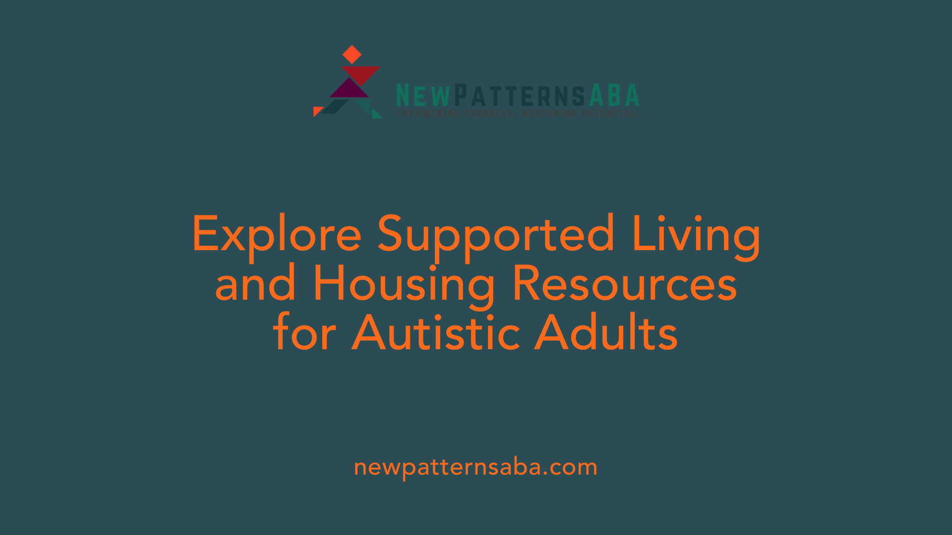 Explore Supported Living and Housing Resources for Autistic Adults