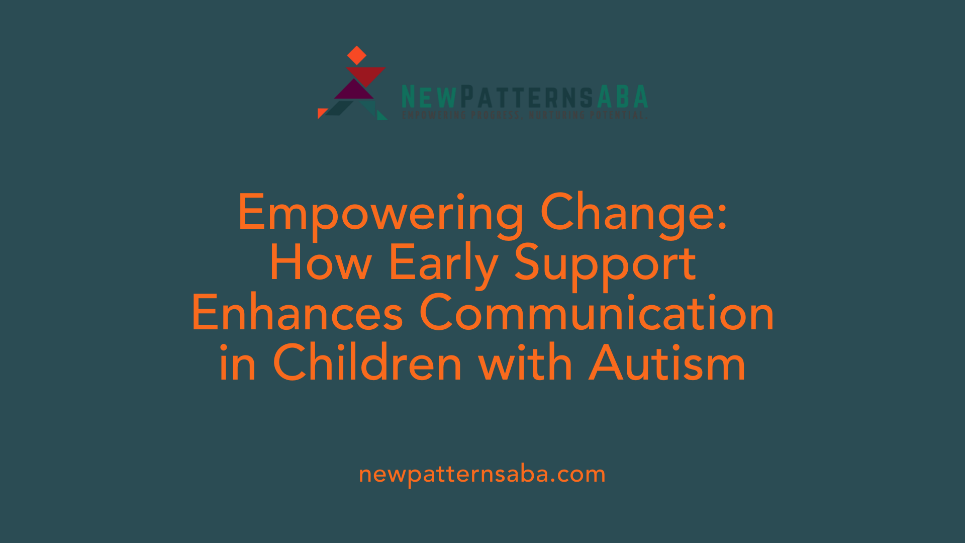 Empowering Change: How Early Support Enhances Communication in Children with Autism
