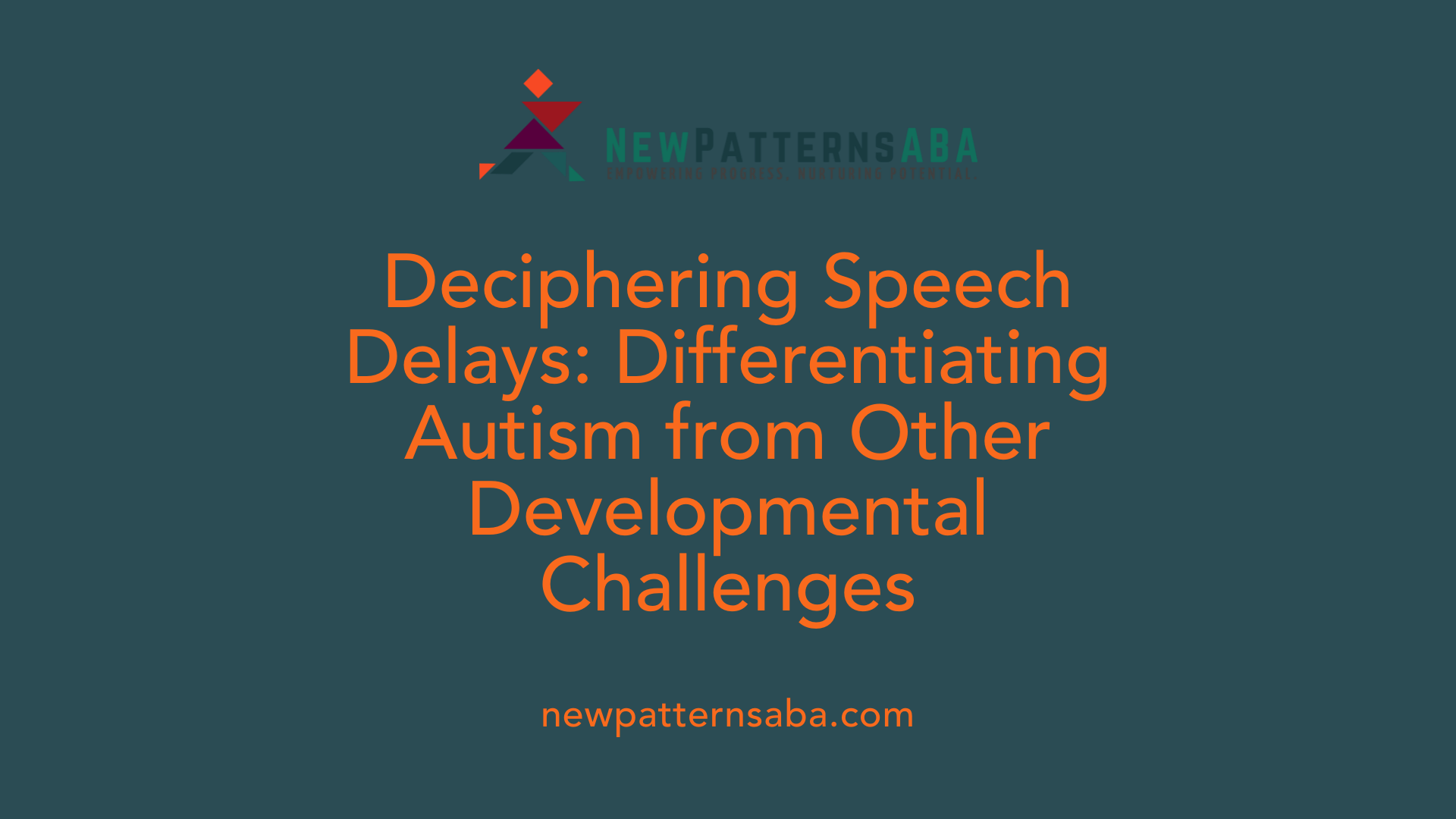 Deciphering Speech Delays: Differentiating Autism from Other Developmental Challenges
